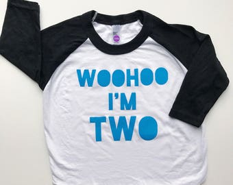 Woohoo I'm TWO. Second birthday shirt // Birthday present. Two Years Old. Unique Toddler Shirt. Hipster Toddler Shirt. Funny Shirt. Unisex.
