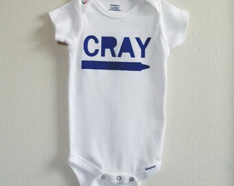 Cray Cray Baby Onesie