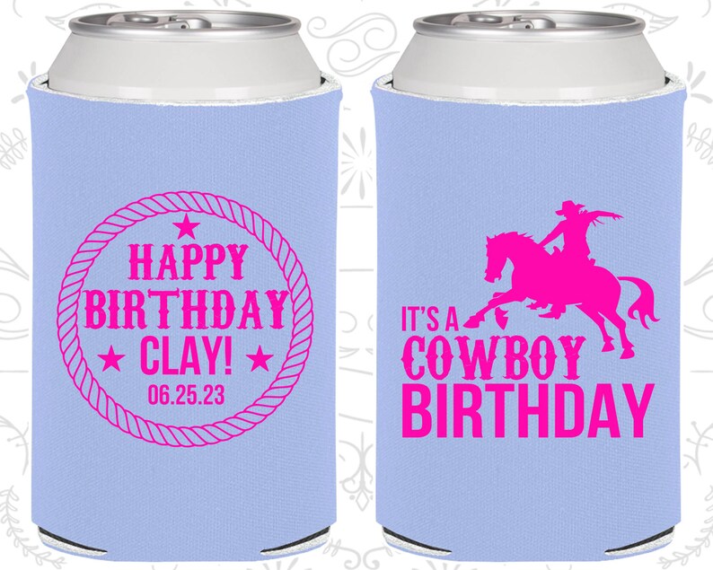 Happy Birthday, Cowboy Birthday, Country Birthday Party, Birthday Can Coolers, Birthday Coolies 20297 image 1