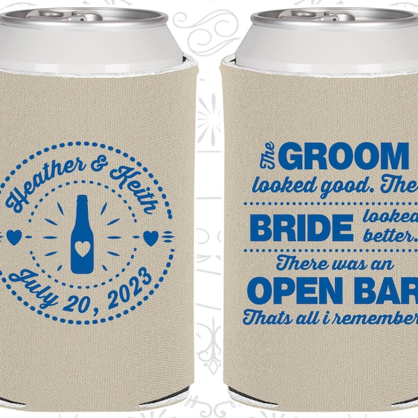 The Groom Looked Good, The Bride Looked Better, There was an Open Bar, that all I remember, Custom Gifts, Wedding Can Coolers (253)