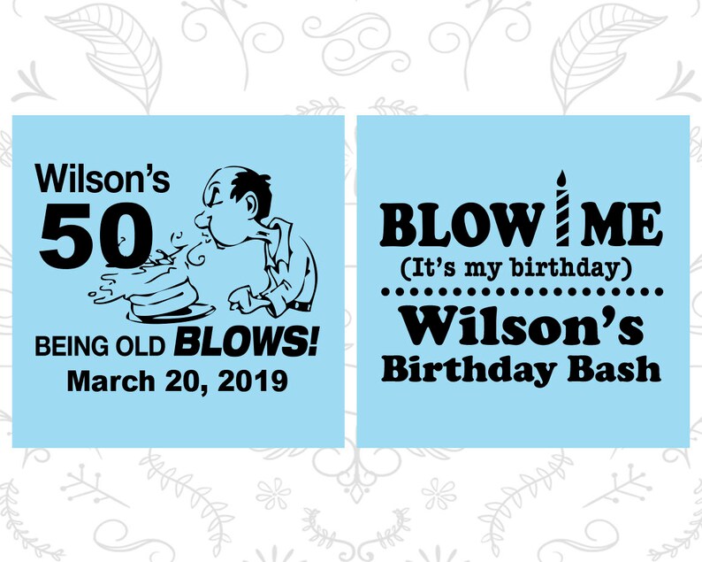 50th Birthday Shot Glasses Birthday Shot Glasses Blow me 20085 being old blows its my birthday
