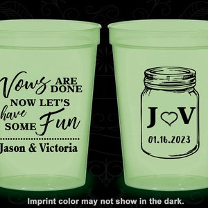 Mason Jar Wedding, Cheap Glow Stadium Cups, Rustic Wedding, Vows are done, Lets have some fun, Glow-in-the-Dark 231 image 1