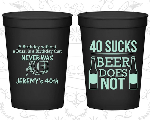 40th Birthday Party Cups, Custom Plastic Party Cups, 40 Sucks, Beer does not, Birthday Party Cups (20247) Il_570xn