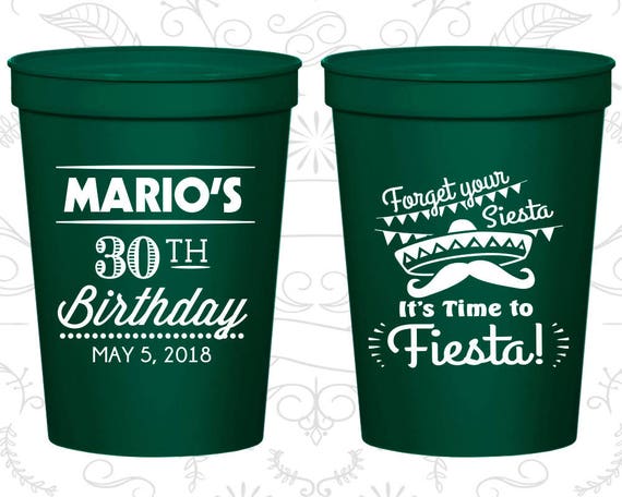 30th Birthday Cups, Promotional Party Cups, Forget your siesta, its time to fiesta, Fiesta Birthday Cups, Birthday Cups (20034) Il_570xn