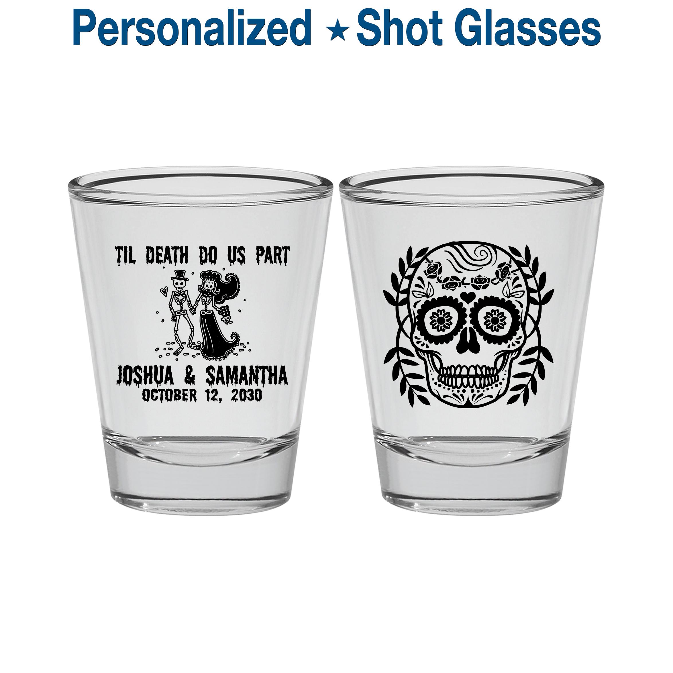 Till Death Do Us Part, Promotional Glass, Sugar Skull Shot Glasses Till Death Do Us Part, Promotional Glass, Sugar Skull Shot Glasses