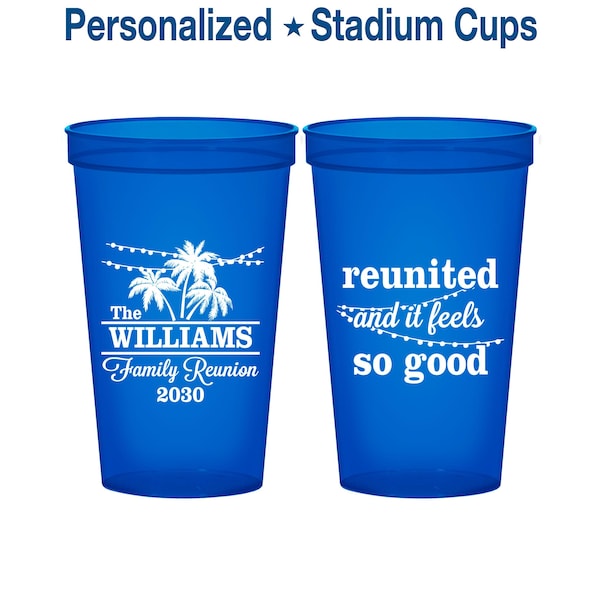 Family Reunion Stadium Cups, Family Reunion Gifts, Family Reunion Party Ideas, Family Reunion Beach, Reunited and it feels so good | 160010