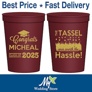 Graduation Stadium Cups, Graduation Party Favors, Grad Party, College Graduation Party, The Tassel was worth the Hassle | 130011