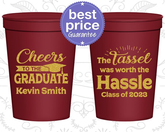 Graduation Stadium Cups, Graduation Party Favors, Grad Gifts, College Graduation Favors, The Tassel was worth the Hassle (130010) Il_570xn