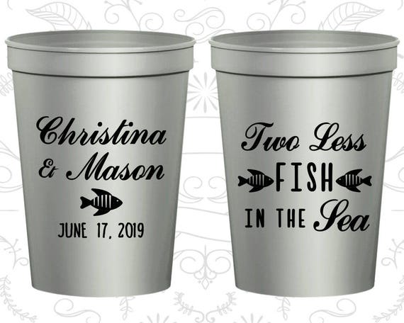 Two Less Fish In The Sea Wedding Cups Cheap Drink Cups Fisherman