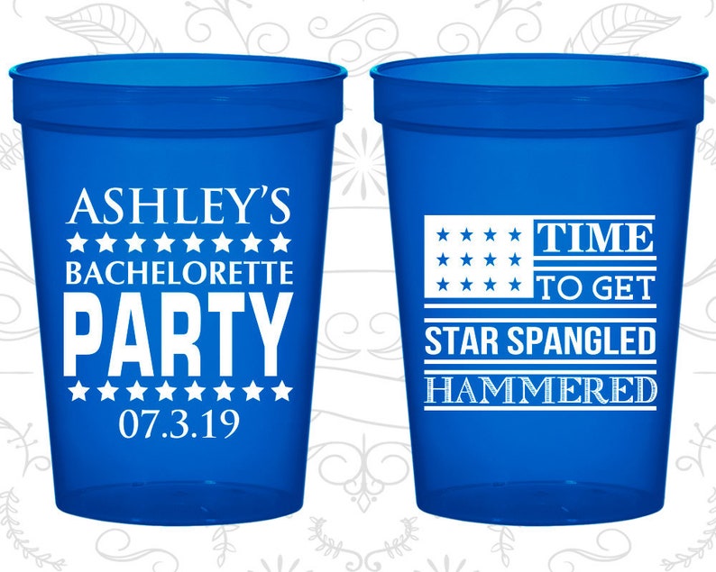 Time to get Star Spangled Hammered, Bachelorette Cups Customized, 4th of July Bachelorette Party, Bachelorette Cups 60025 image 1