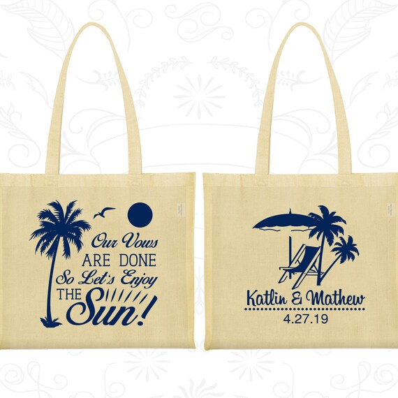 Our Vows Are Done So Lets Enjoy The Sun Wedding Favor Gift Bags