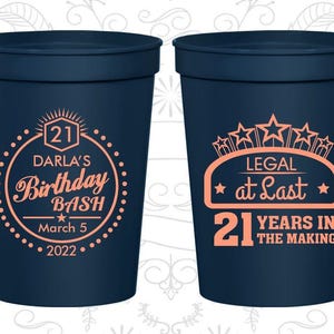 21st Birthday Cups, Custom Birthday Party Cups, Legal at Last, Birthday Bash Cups, Birthday Cups | 20167
