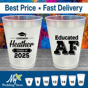 Graduation Frosted Cups, Graduation Favors, Grad Party Decorations, High School Graduation Party, Class of 2025 Cups, Educated AF | 130019