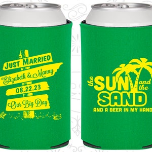 The Sun and the Sand and a Beer in my Hand, Personalized Wedding Gift, Key West Wedding Gifts, Our Big Day Favors, Customized Coolies (16)