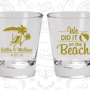 We did it on the beach Shot Glasses, Promotional Shot Glass, Beach Wedding Shot Glasses, Tropical Wedding (417)