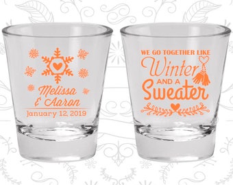 We Go to Together Like Winter and a Sweater, Wedding Favor Glass, Christmas Wedding Shot Glasses, Wedding Shot Glass (499)