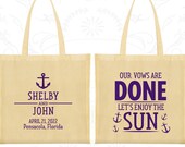 Our Vows are Done Lets Enjoy the Sun, Personalized Welcome Bags, Beach Bags, Nautical Wedding Bags, Wedding Bags | 525