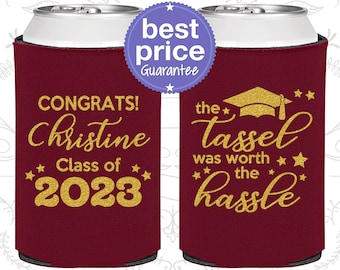 Graduation Party Favors, Graduation Can Cooler, Graduation 2024, College Grad Party, The Tassel was worth the Hassle (130013)