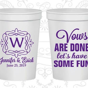 Vows are Done Lets Have Some Fun, Drink Cups, Monogram Wedding Cups, Monogrammed Cups, Customizable Cups | 660