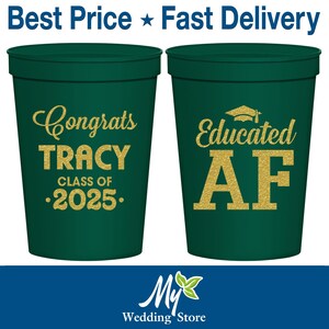 Graduation Plastic Cups, Graduation Favors, Grad Party Decor, High School Graduation Party Favors, Class of 2025 Cups, Educated AF | 130015
