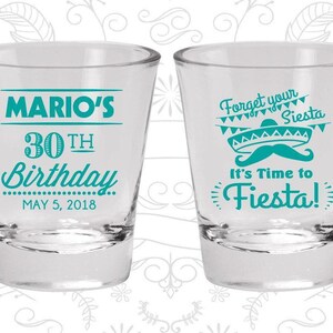 30th Birthday Shot Glass, Forget your siesta, its time to fiesta, Fiesta Birthday Shot Glass, Birthday Shot Glass, Birthday Glass | 20034