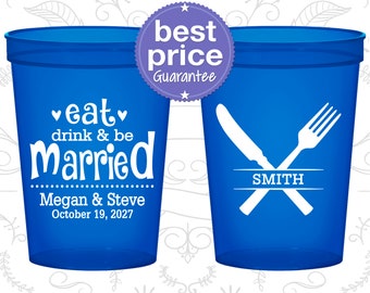 Personalized Stadium Cups, Wedding Cups, Plastic Cups, Stadium Cups, Personalized Cups, Eat Drink and Be Married Cups (C426)