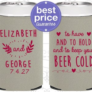 Wedding Favor Can Coolers, To Have and To Hold, Wedding Can Coolers, Personalized Can Coolers, Custom Can Cooler, Beer Can Cooler (C281)