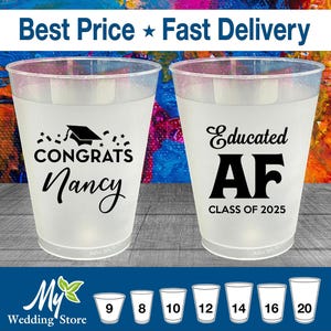 Graduation Frosted Cups, Graduation Favors, College Grad Gifts, High School Graduation Favors, Class of 2025 Cups, Educated AF | 130016