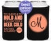 Wedding Can Coolers, To Have and To Hold, Personalized Can Coolers, Custom Can Cooler, Wedding Favor Can Coolers, Beer Can Cooler (C50) 