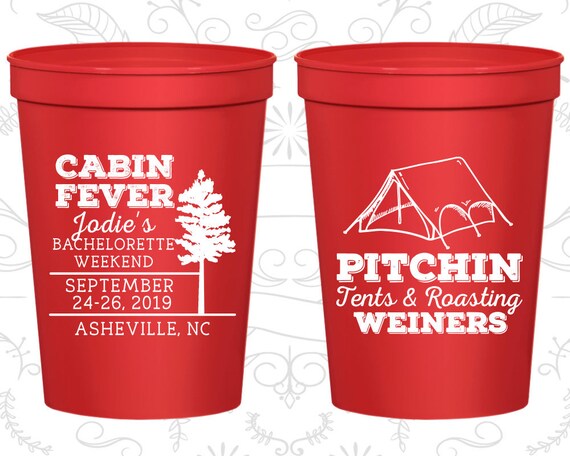 Pitchin Tents And Roasting Wieners Plastic Bachelorette Cups Camp Bachelorette Bachelorette Weekend Cups Bachelorette Cups 60019 By My Wedding Store Catch My Party