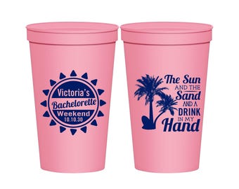Bachelorette Weekend, Bachelorette Party Cup Personalized, Beach Bachelorette Party Cups, The Sun and Sand and drink in my hand | 60114