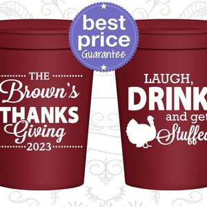 Thanksgiving Party Cups, Thanksgiving Party Favors, Personalized Thanksgiving Cups, Thanksgiving Ideas, Laugh Drink and Get Stuffed | 260007