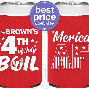 4th of July Party Favors, 4th of July Can Coolers, July 4th Gifts, Fourth of July Decorations, 4th of July Crawfish Boil, Merica AF | 220014