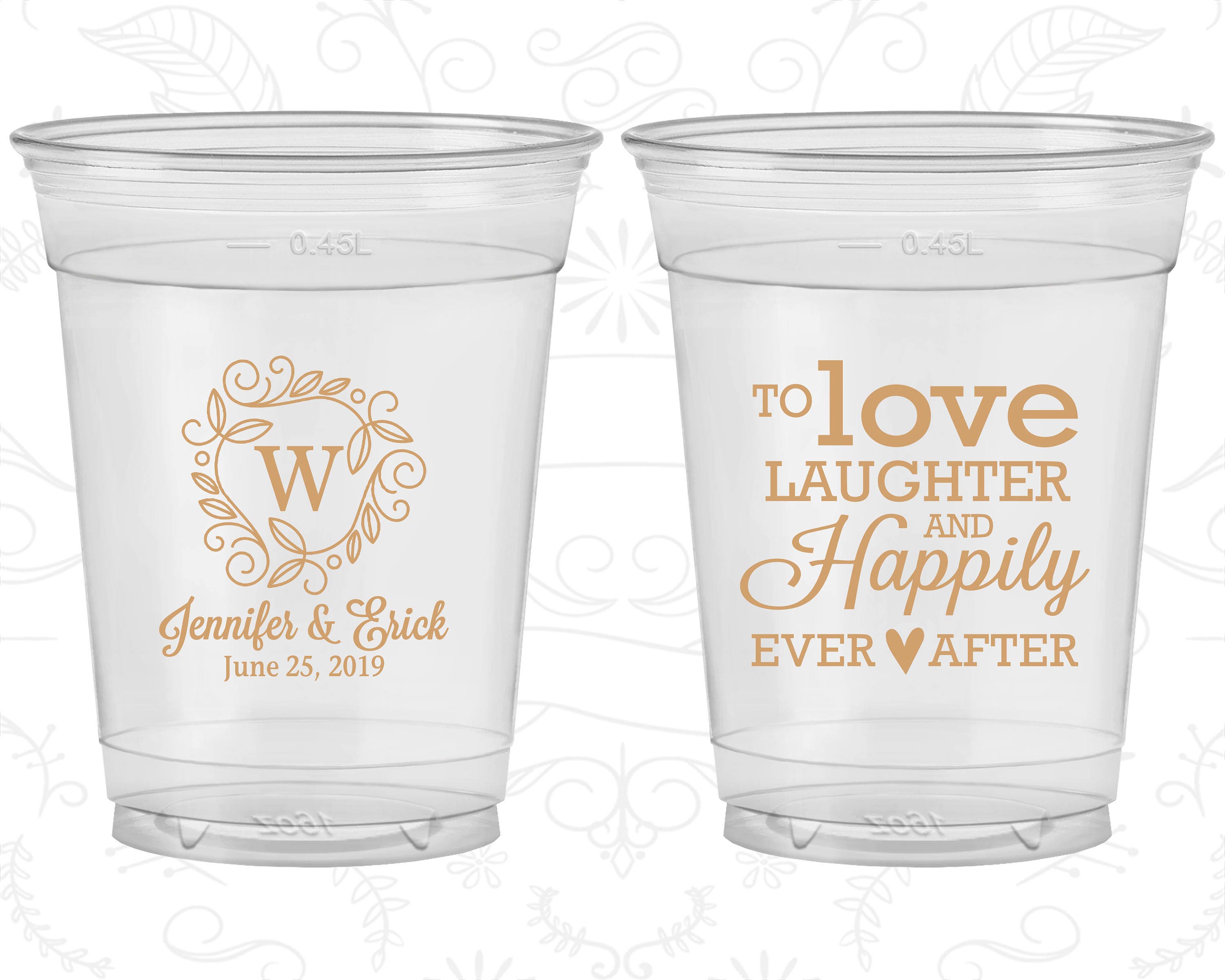 Love Laughter and Happily Ever After, Cheap Disposable Cups, Monogram,  Monogrammed, Soft Sided Cups C61 