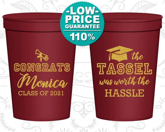 Graduation Stadium Cups, Graduation Party Favors, Graduation Gift, College Graduation, The Tassel was worth the Hassle (130014) Il_570xn