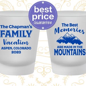 Family Vacation Shot Glasses, Family Vacation Gifts, Family Mountain Vacation, The Best Memories are made in the mountain | 180021