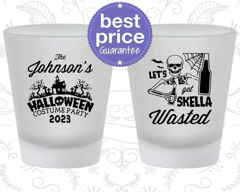 Halloween Shot Glass, Halloween Favors, Personalized Halloween, Halloween Party Supplies, Lets Get Skella Wasted, Costume Party 250014 image 1