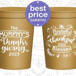 Thanksgiving Party Cups, Personalized Thanksgiving Cups, Thanksgiving Party Gifts, Grateful Thankful and Blessed | 260028
