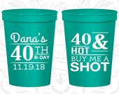 40th Birthday Cups, Cheap Party Favor Cups, 40 and Hot, Buy me a shot, Forty and Hot, Birthday Cups (20086) Il_170x135