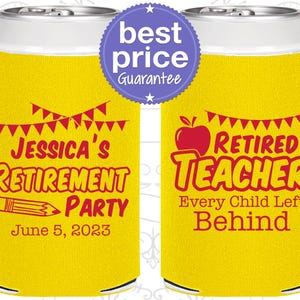 Retirement Party Favors, Retirement Can Coolers, Retirement Gifts, Retirement Favors, Teacher Retirement Party | 150021
