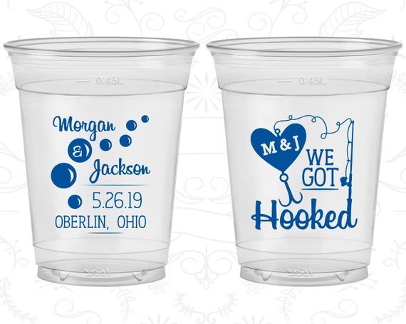 We Got Hooked, Printed Clear Cups, Fishing Wedding, Fisherman