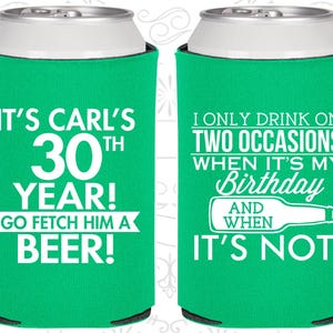 30th Birthday, 30th Birthday Party, Beer Birthday Party, Go fetch him a beer, Birthday Can Coolers, Birthday Coolies | 20170