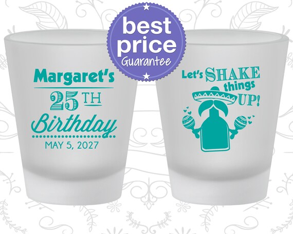 25th Birthday Frosted Shot Glasses, Lets Shake things up, Mexican Birthday, Fiesta Birthday, Birthday Frosted Shot Glass (C20035) Il_570xn