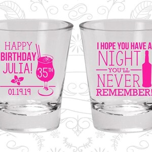 35th Birthday Shot Glasses, Custom Birthday Glass, I hope you have a night you&#39;ll never remember, Birthday Shot Glasses | 20092