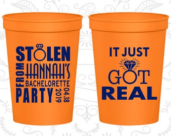 It Just got Real, Bachelorette Cups, Stolen from Bachelorette Party, Bachelorette Party Cups (60141)