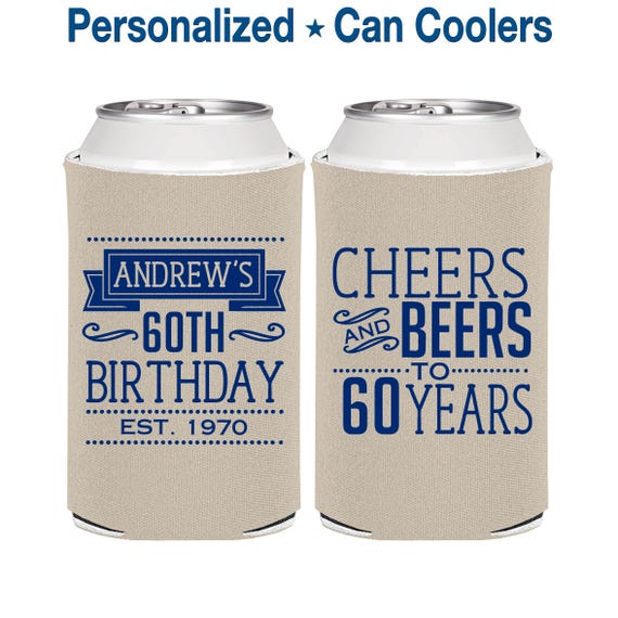 60th Birthday, 60th Birthday Party, Cheers to 60 Years, Cheers and Beers, Birthday Can Coolers, Birthday Coolies | 20001