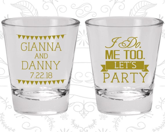 I do me too, Lets Party, Customized Shot Glass, Wedding Party Shot Glasses, Summer Wedding, Wedding Shot Glasses (363) Il_570xn