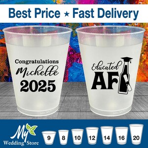 Graduation Frosted Cups, Graduation Favors, Grad Party Favor, College Graduation Party Favors, Class of 2025 Cups, Educated AF | 130018