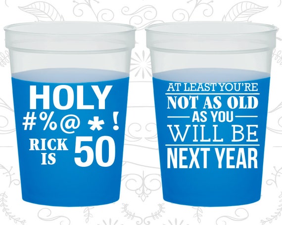 50th Birthday Mood Cups, Holy, Not as Old as you will be next year, Birthday Color Changing Cups (20120) Il_570xn