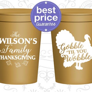 Thanksgiving Party Cups, Thanksgiving Party Favors, Personalized Thanksgiving Cups, Thanksgiving Gift Ideas, Gobble Til You Wobble | 260025